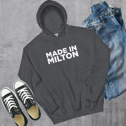 Made in Milton Hoodie