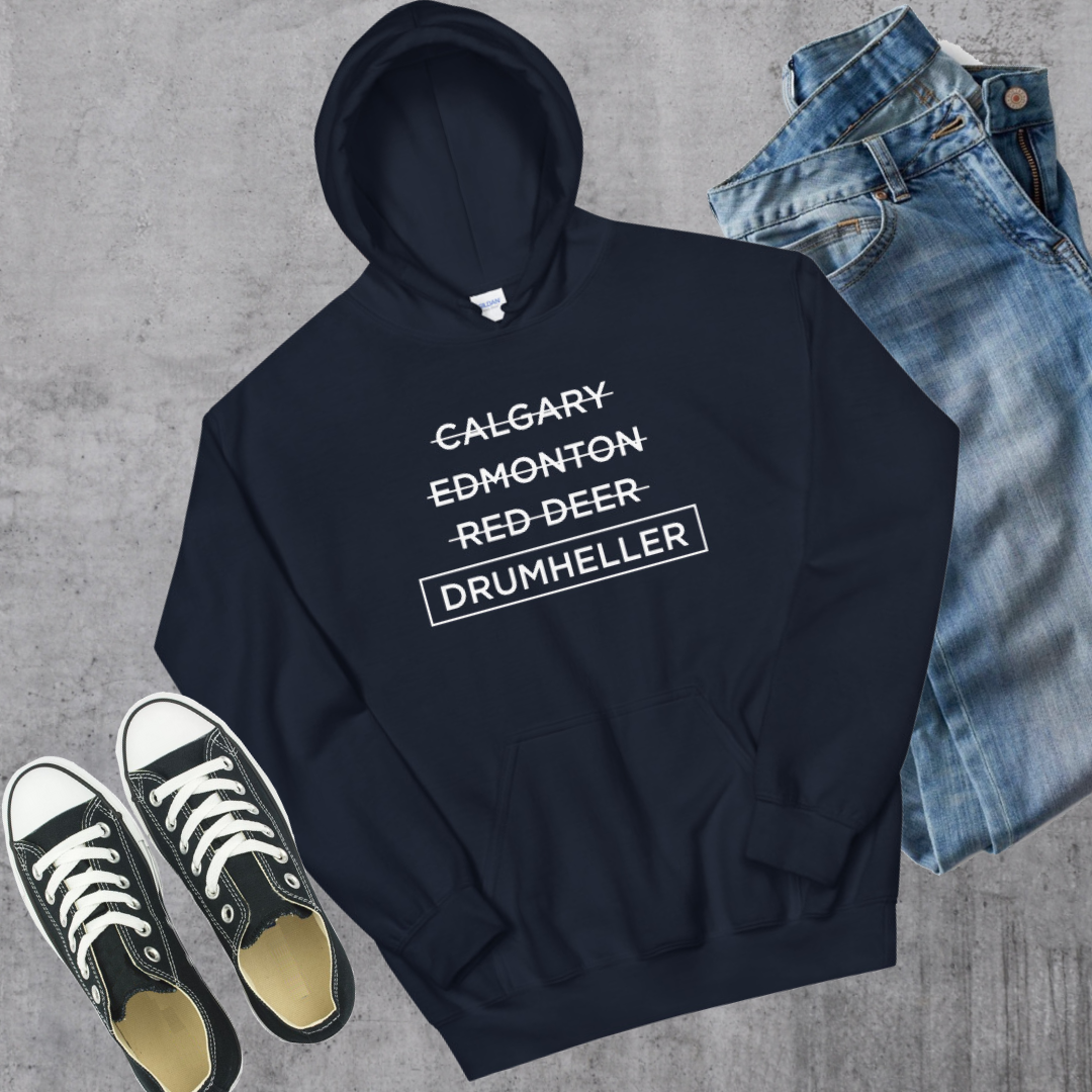 Drumheller Better Hoodie